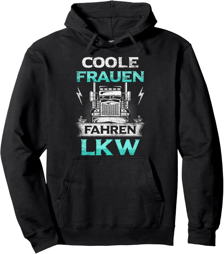 Coole Frauen Fahren LKW Truckerin LKW-Fahrerin LKW Damen Pullover Hoodie