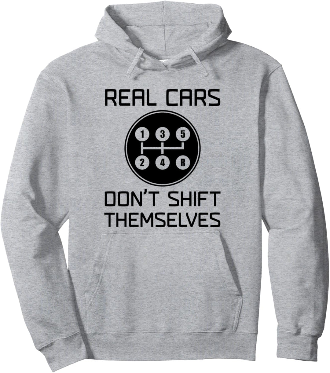 Real Cars Don't Shift Themselves 5-Gang Schaltung Pullover Hoodie