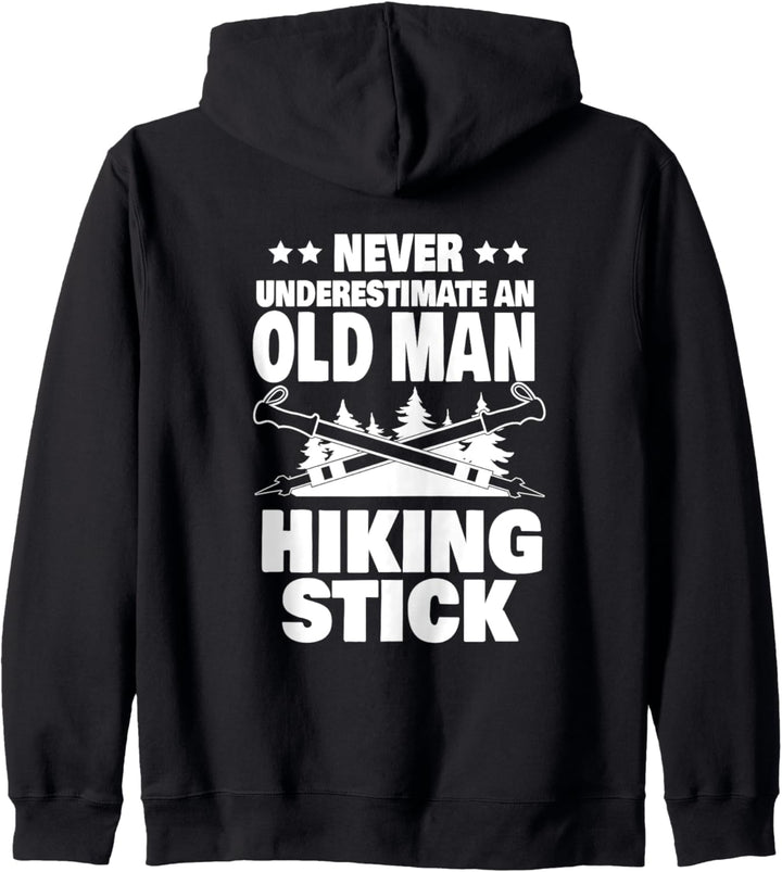 Never Underestimate an Old Man with a Hiking Stick Dad Kapuzenjacke