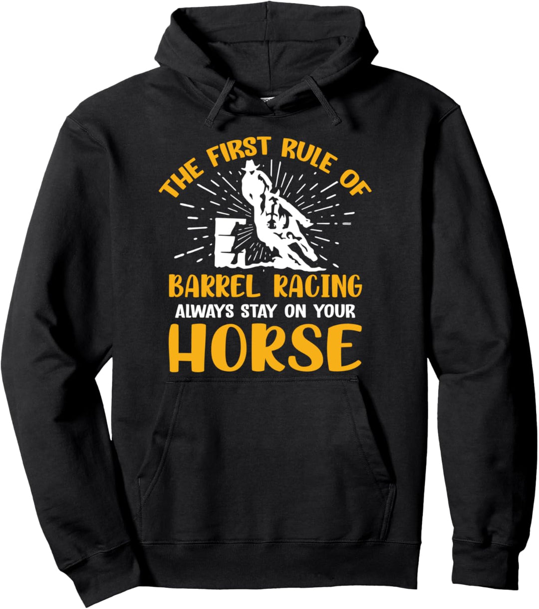 Funny Horse Riding Quote - First Rule Of Barrel Racing Pullover Hoodie