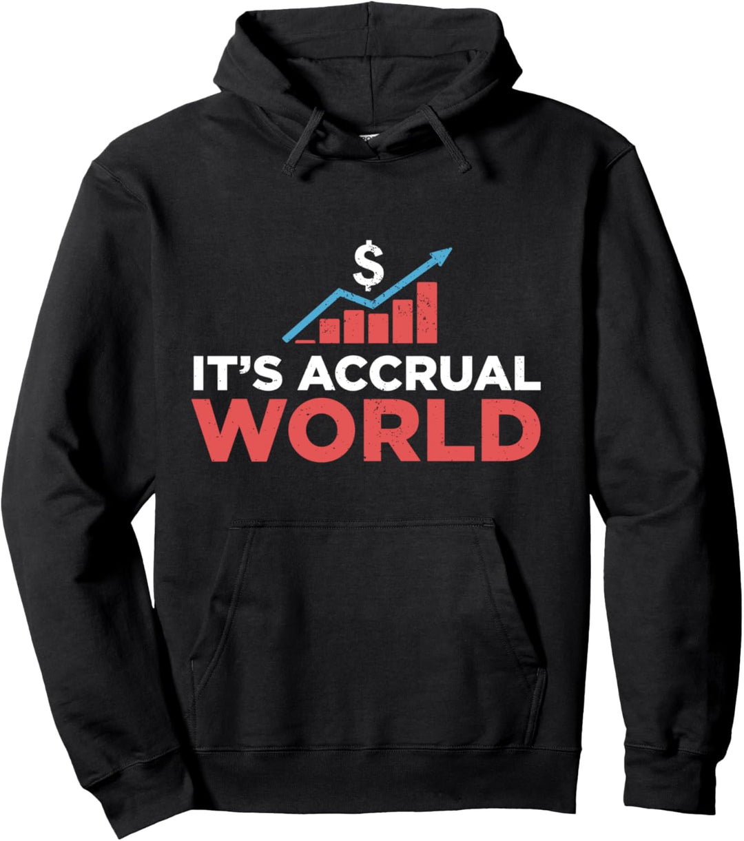 It's Accrual World Funny Accounting Accountant CPA Pullover Hoodie