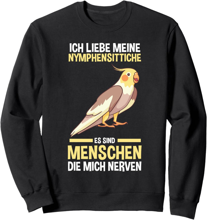 Nymphensittich Nymphensittiche Sweatshirt