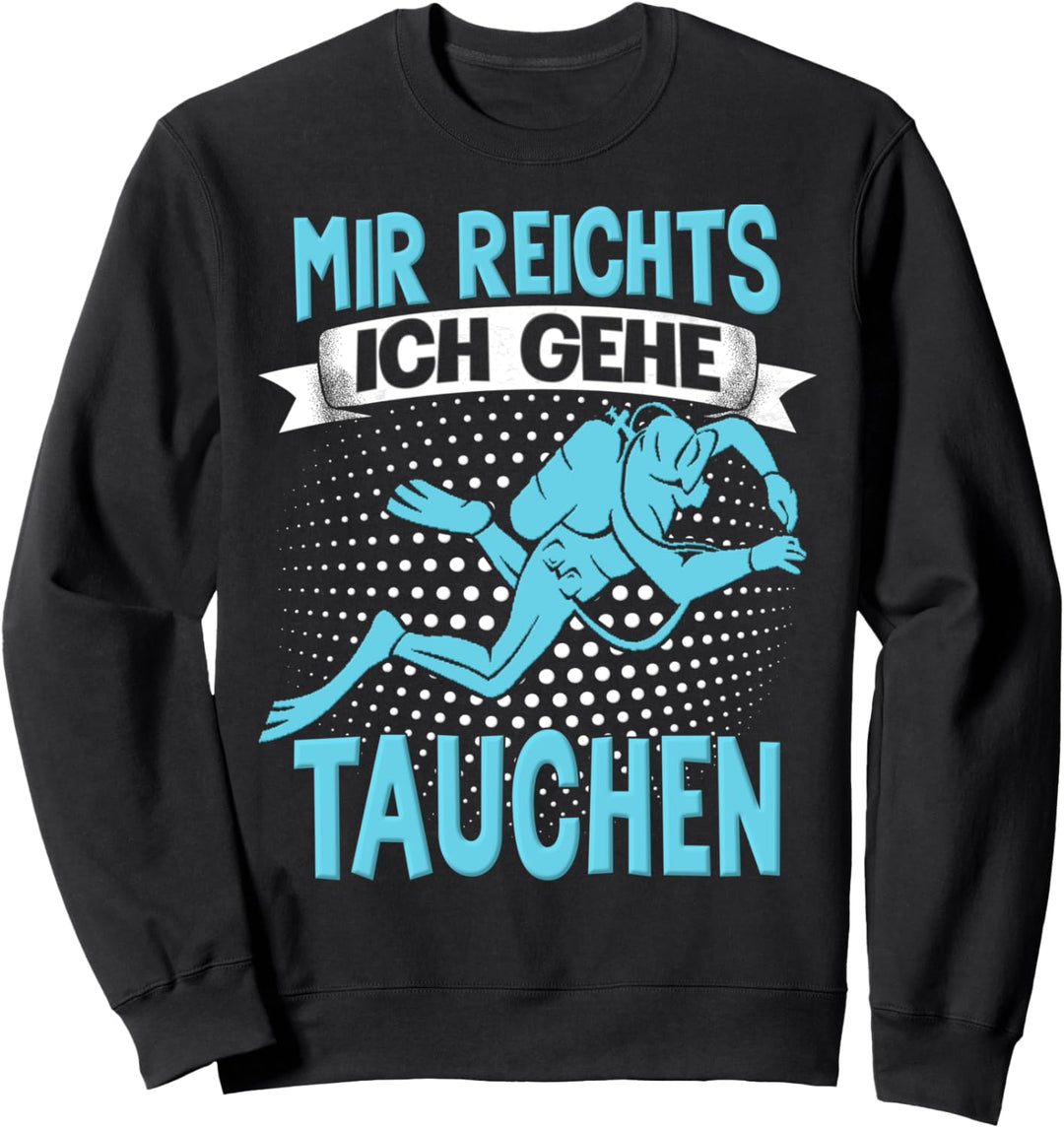 Tauchen Schnorcheln Tauch Taucherin Urlaub Taucher Sweatshirt