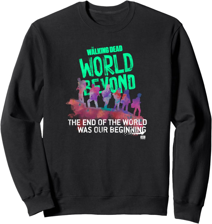 The Walking Dead: World Beyond Season 1 Quote Sweatshirt