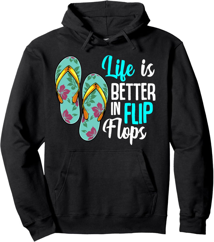 Life Is Better In Flip Flops Sommer Urlaub Ferien Strand Pullover Hoodie