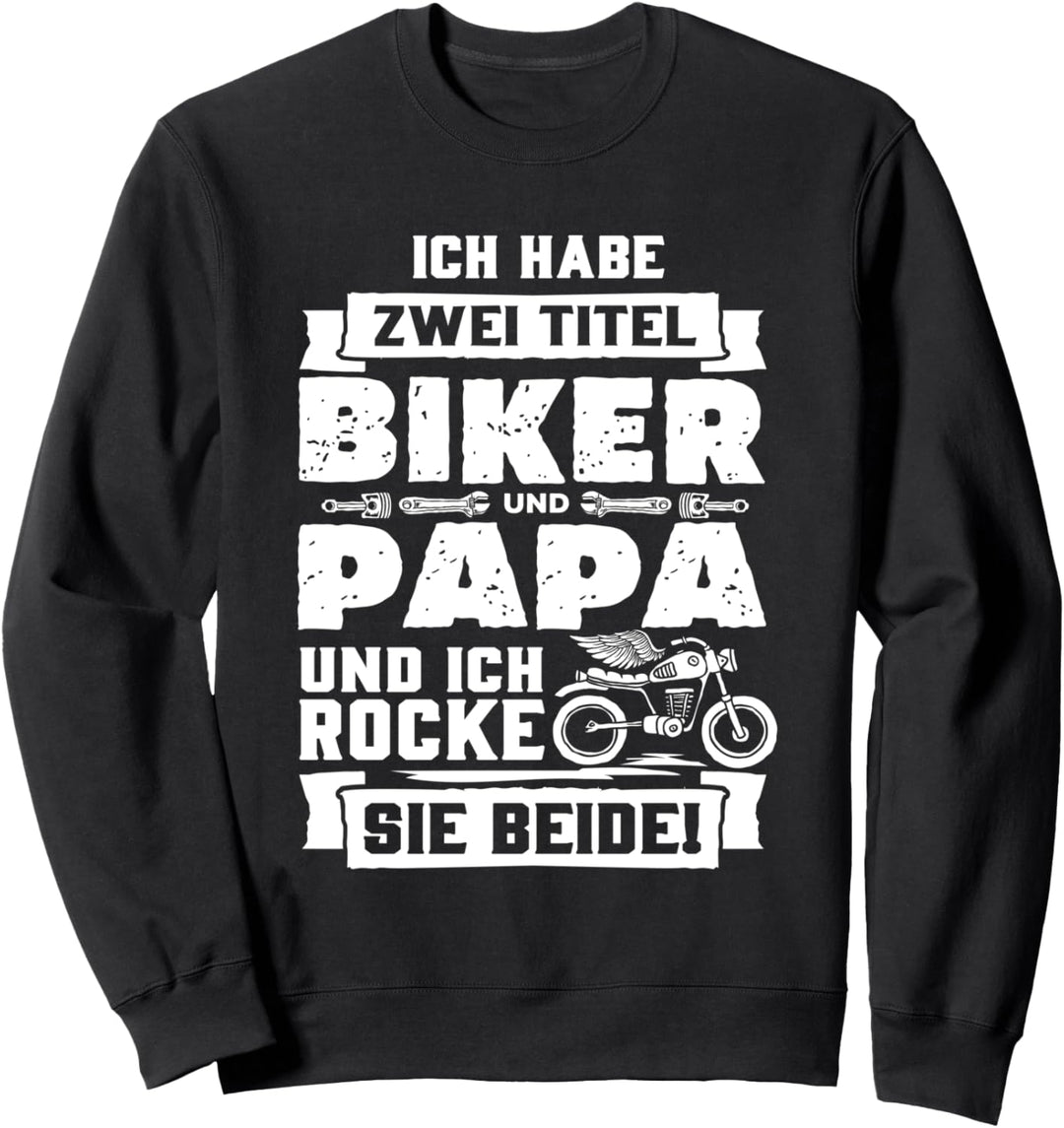 Biker Motorradfahrer Motorrad Papa Vatertag Biker Motiv Sweatshirt