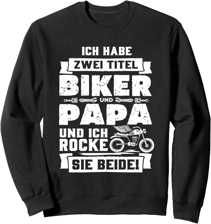 Biker Motorradfahrer Motorrad Papa Vatertag Biker Motiv Sweatshirt