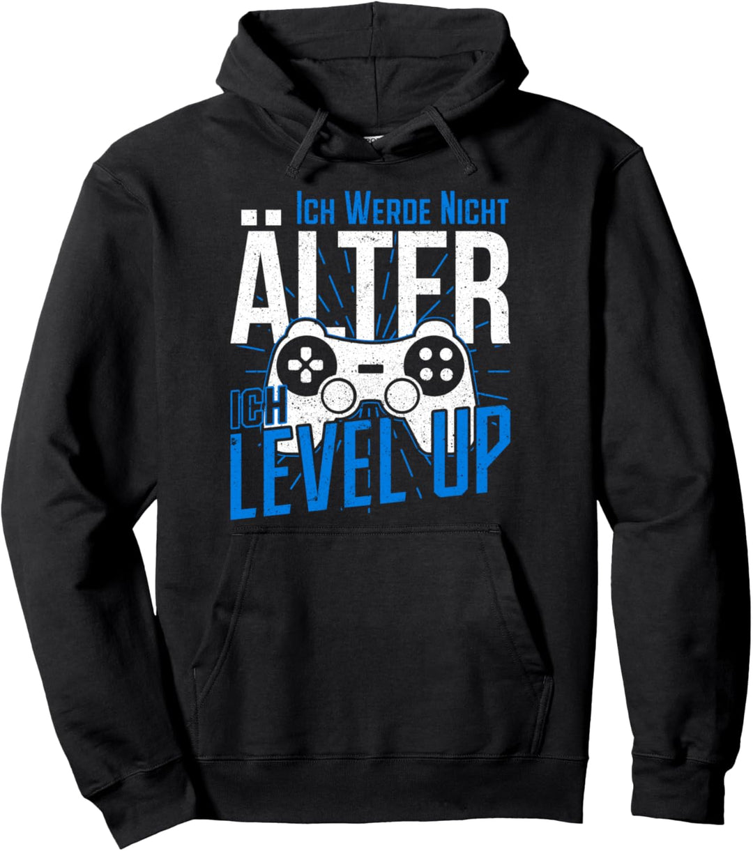 Gamer ich werde nicht älter - ich Level Up Gaming Geschenk Pullover Hoodie