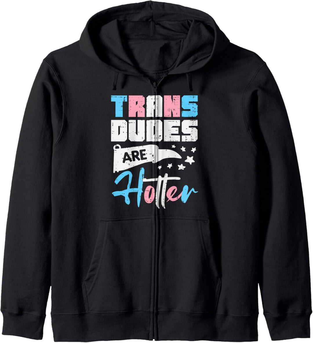 Trans Dudes Are Hotter Transgender Transsexual Pride Flag Kapuzenjacke