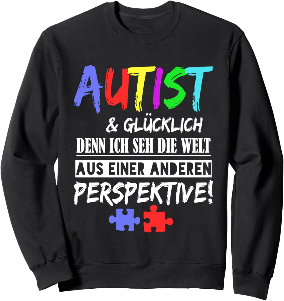Autist Autismus Autismus-Bewusstsein Autisten Awareness Sweatshirt