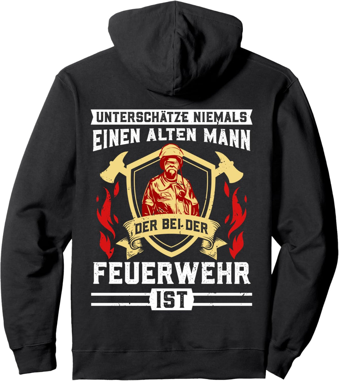 Unterschätze nie einen alten Mann der bei der Feuerwehr ist Pullover Hoodie