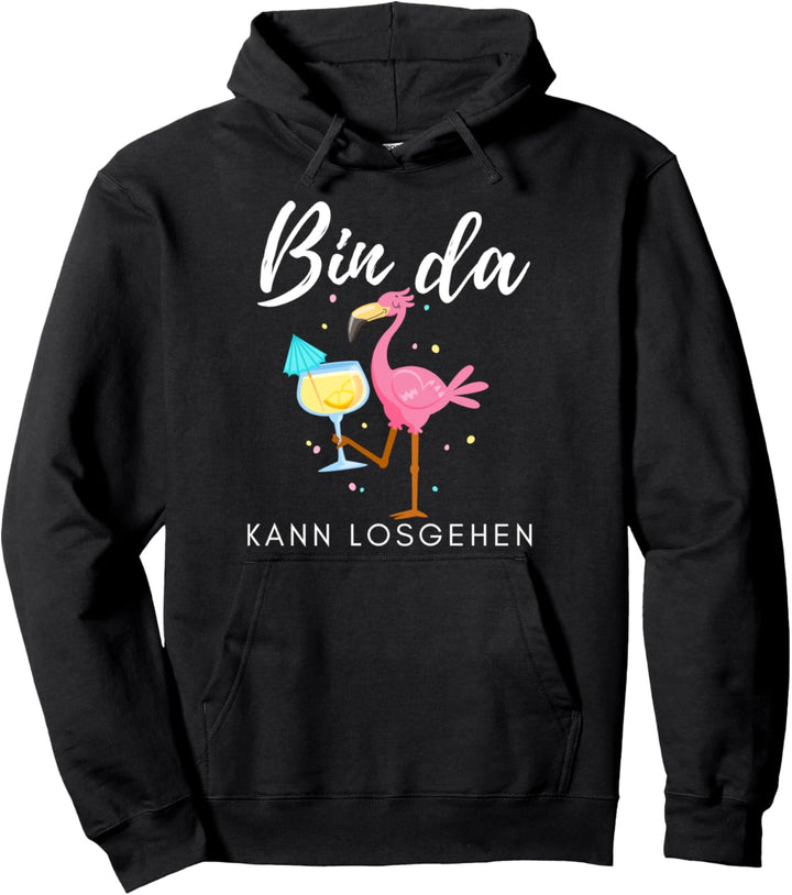 Bin da kann losgehen Flamingo mit Sekt Pullover Hoodie
