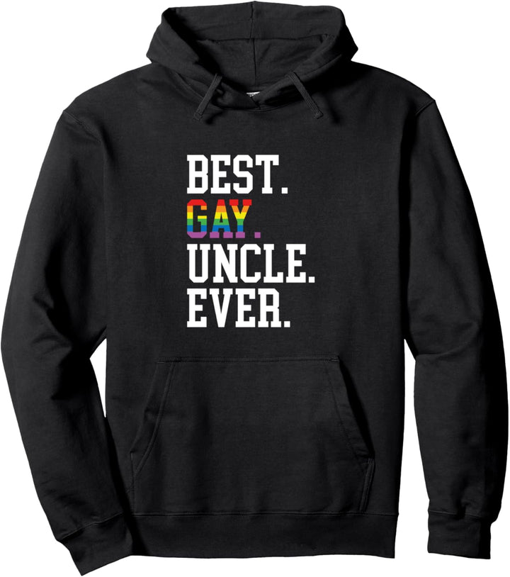 Best Gay Uncle Ever Funny LGBT Pride Pullover Hoodie