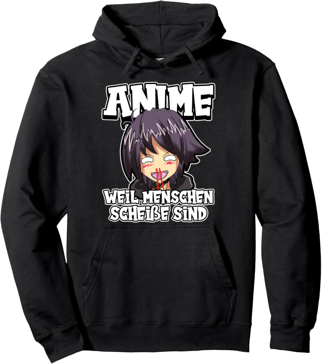 Anime weil Menschen scheisse sind Otaku Manga Kawaii Girl Pullover Hoodie
