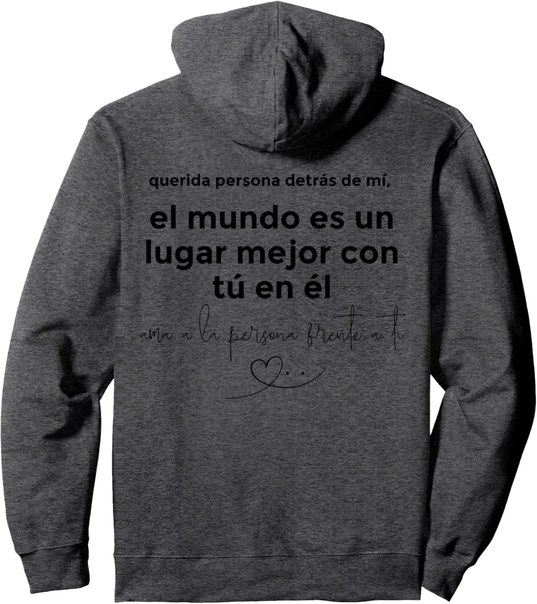 Liebe Person hinter mir in der Welt ist ein besserer Ort Español Pullover Hoodie