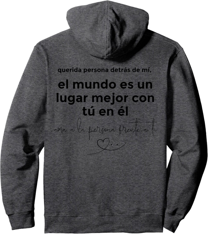 Liebe Person hinter mir in der Welt ist ein besserer Ort Español Pullover Hoodie