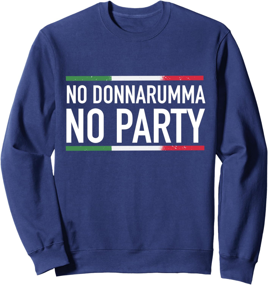 No Donnarumma No Party Italien 2021 Trikot-Design Sweatshirt