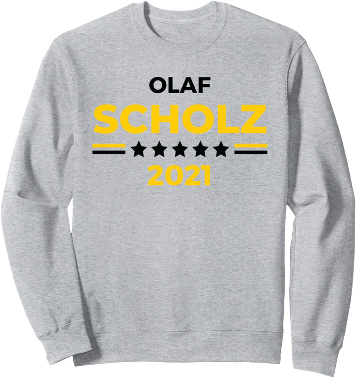 Olaf Scholz for Chancellor 2021 Social Democratic Party Sweatshirt