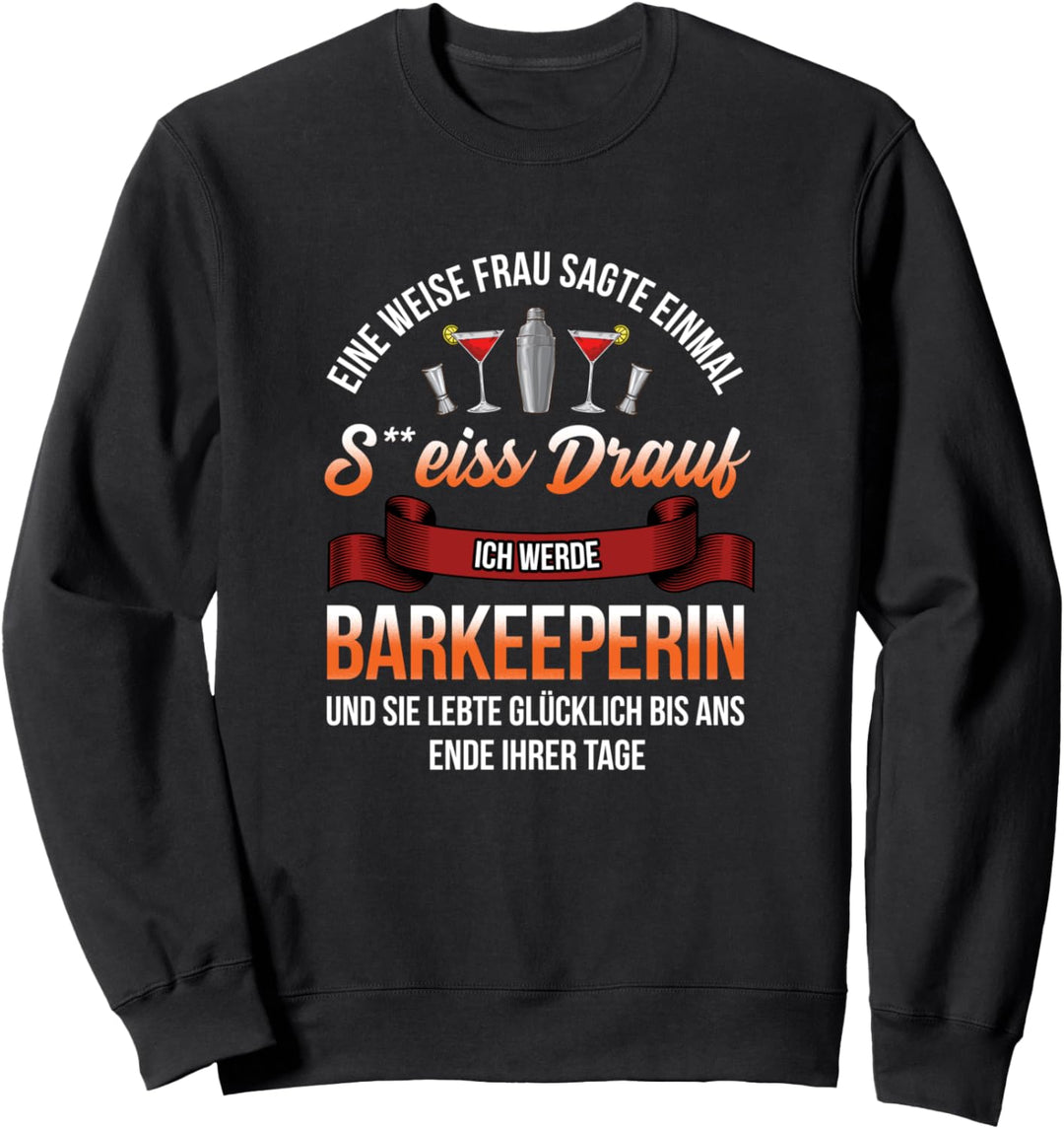 Lustig Barkeeperin Mixologin Cocktail Barmixer für Frauen Sweatshirt