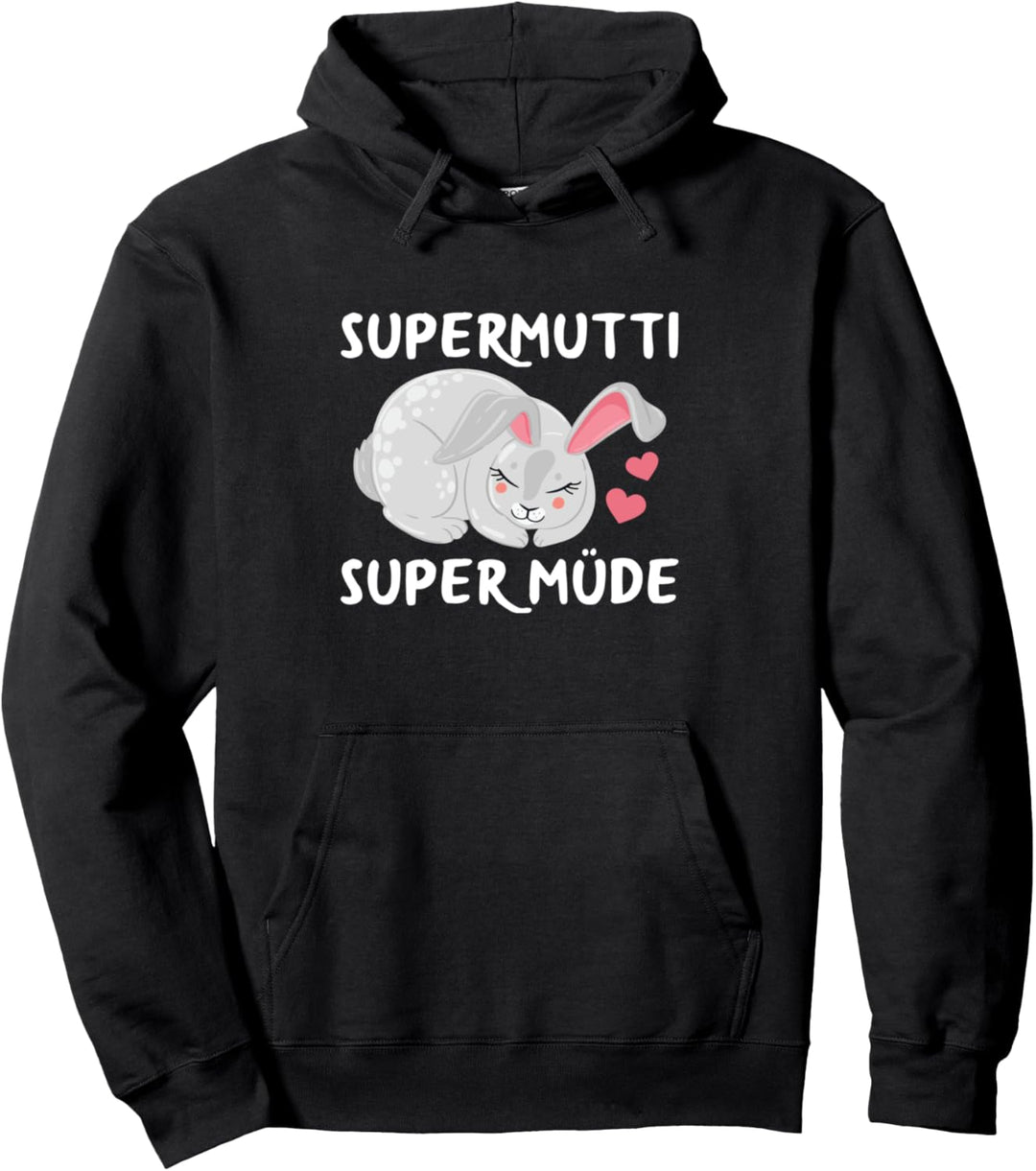 Supermutti Super Müde Hase Schlafen Mama Mutter Spruch Pullover Hoodie