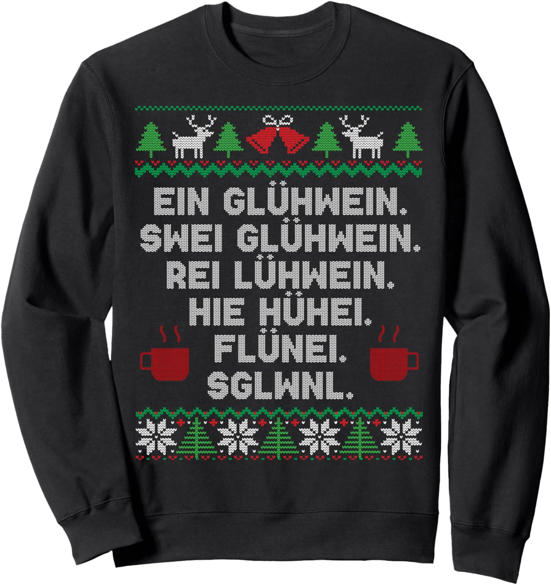 Ein Swei Rei Glühwein Weihnachten Wein Advent Xmas Lustig Sweatshirt