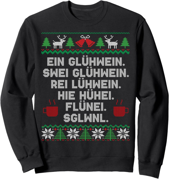 Ein Swei Rei Glühwein Weihnachten Wein Advent Xmas Lustig Sweatshirt