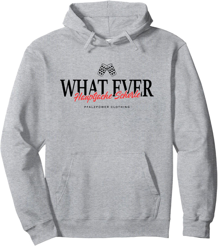 Schorle What Ever Dubbeglas Wein Pfälzer Pfalz Weinfest Pullover Hoodie