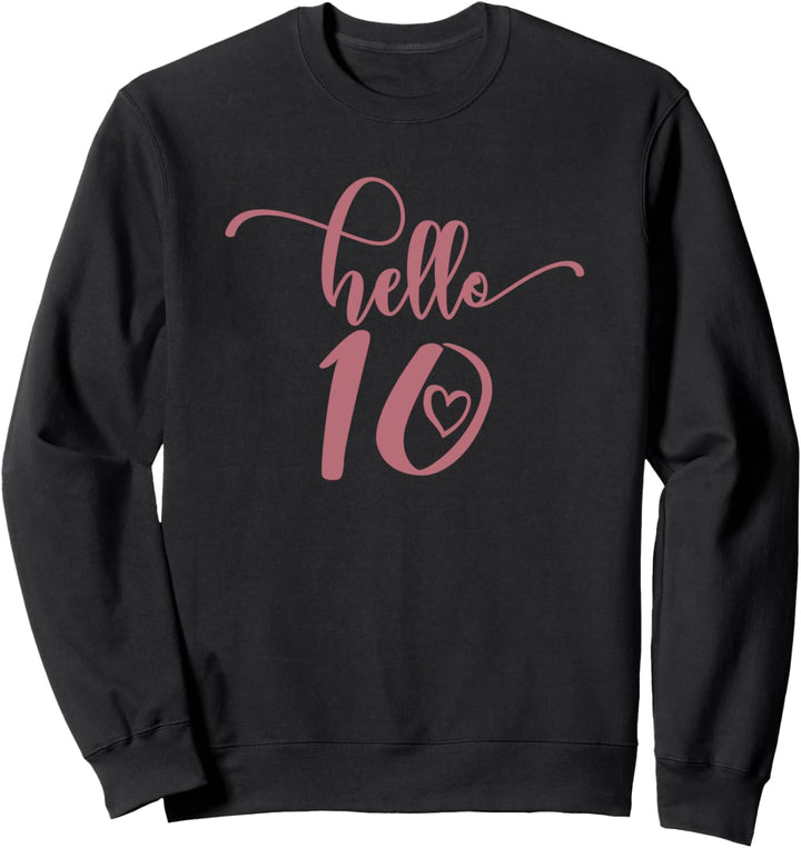 10. Geburtstag, für Mädchen, Hello 10, zehn, 10 Jahre alt niedlich Sweatshirt