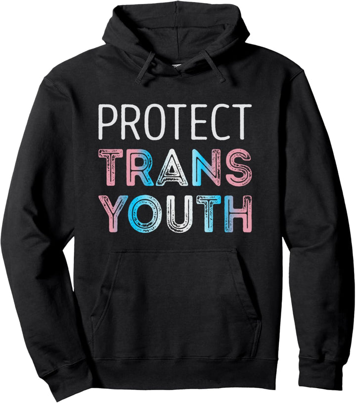 Protect Trans Youth Trans Pride Pullover Hoodie