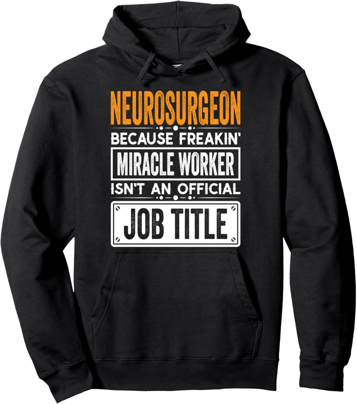 Neurosurgeon Official Job Title - Funny Neurosurgeons Job Pullover Hoodie