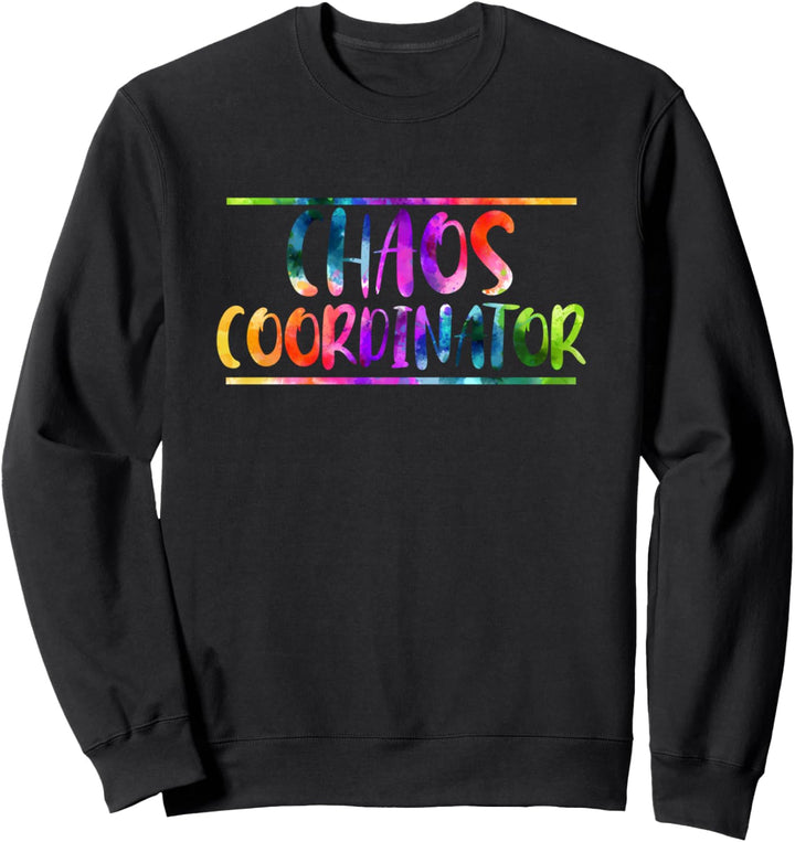 Chaos Coordinator Lehrerin Kindergarten Grundschule Lehrer Sweatshirt
