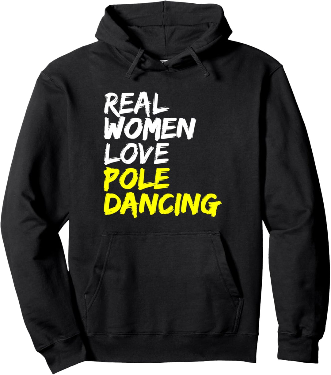 Poledance Stangentanz Tanzkurs Real Women Love Pole Dancing Pullover Hoodie