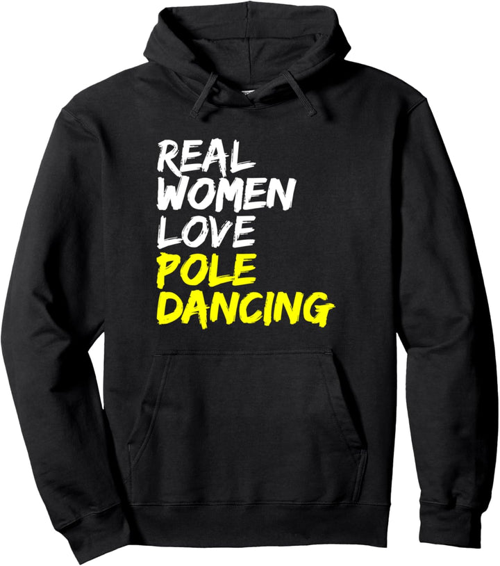 Poledance Stangentanz Tanzkurs Real Women Love Pole Dancing Pullover Hoodie