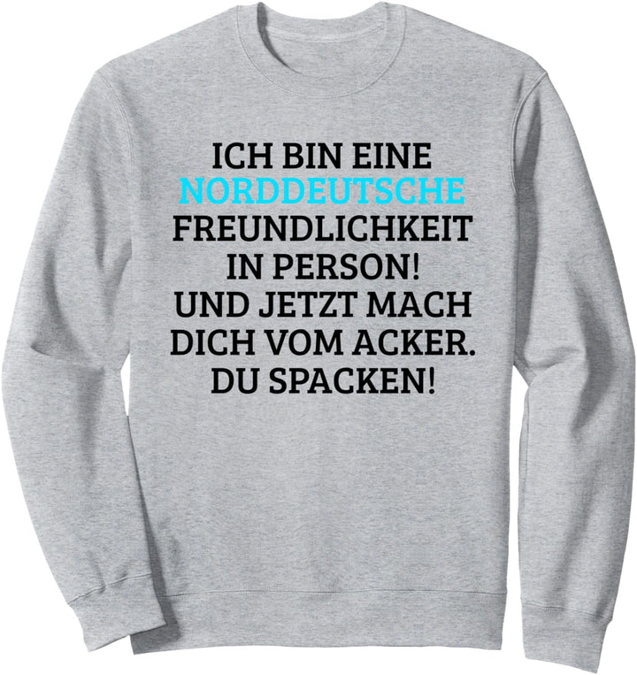 Norddeutsche freundliche Person – Deutschland Sweatshirt