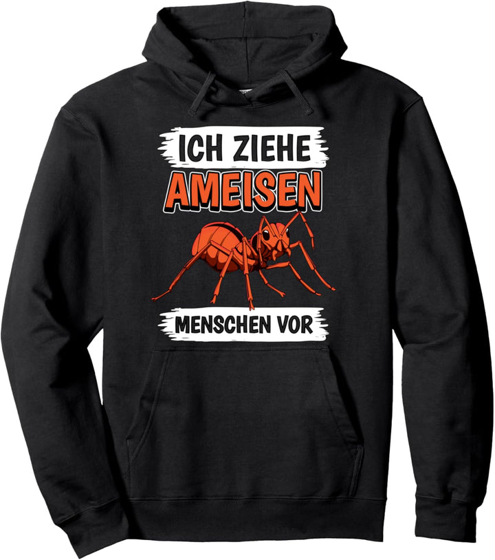 Ich ziehe Ameisen Menschen vor Ameise Pullover Hoodie