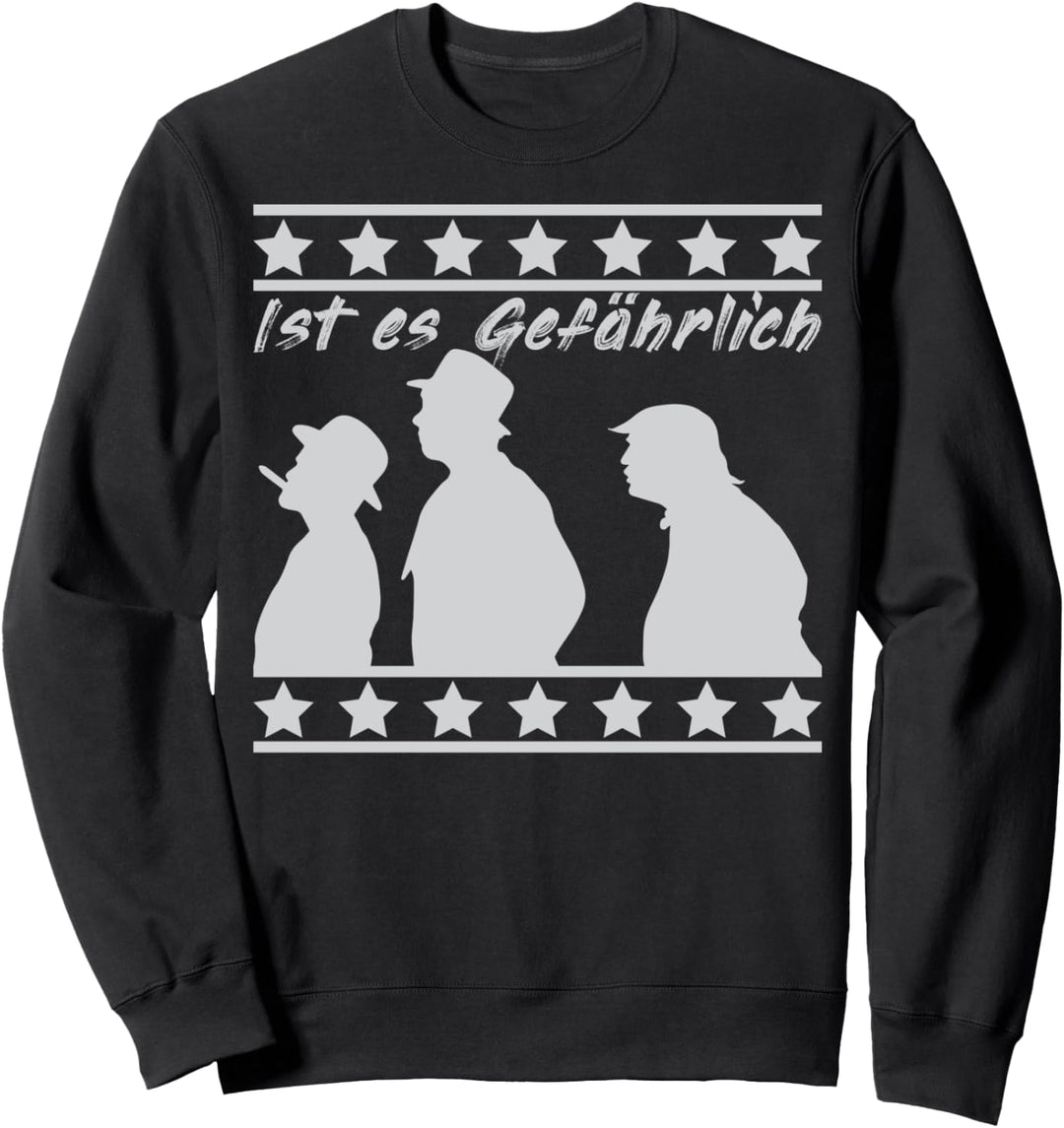Gefährlich Spruch DDR Die Olsenbande Sweatshirt