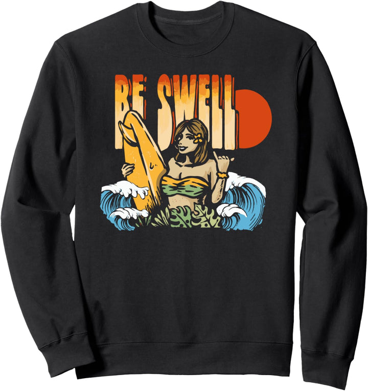 Be Swell Vintage Surf Girl Retro Eighties Graphic Sweatshirt