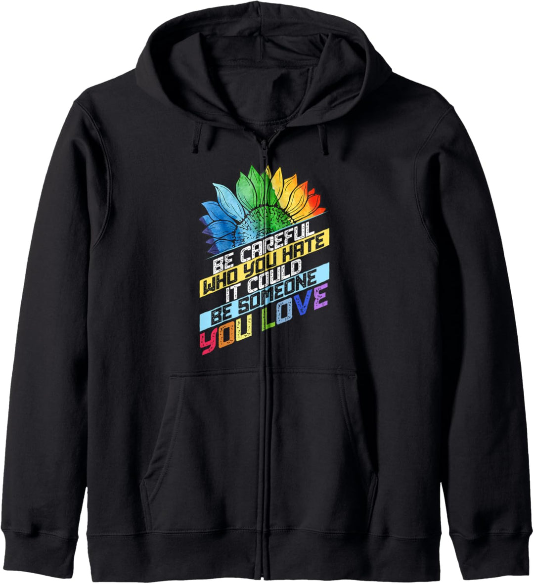 Be Carech Who You Hate Geschenk-Design LGBT Pride Month Kapuzenjacke