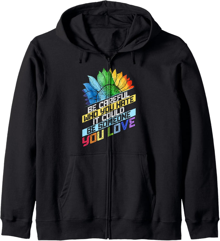 Be Carech Who You Hate Geschenk-Design LGBT Pride Month Kapuzenjacke