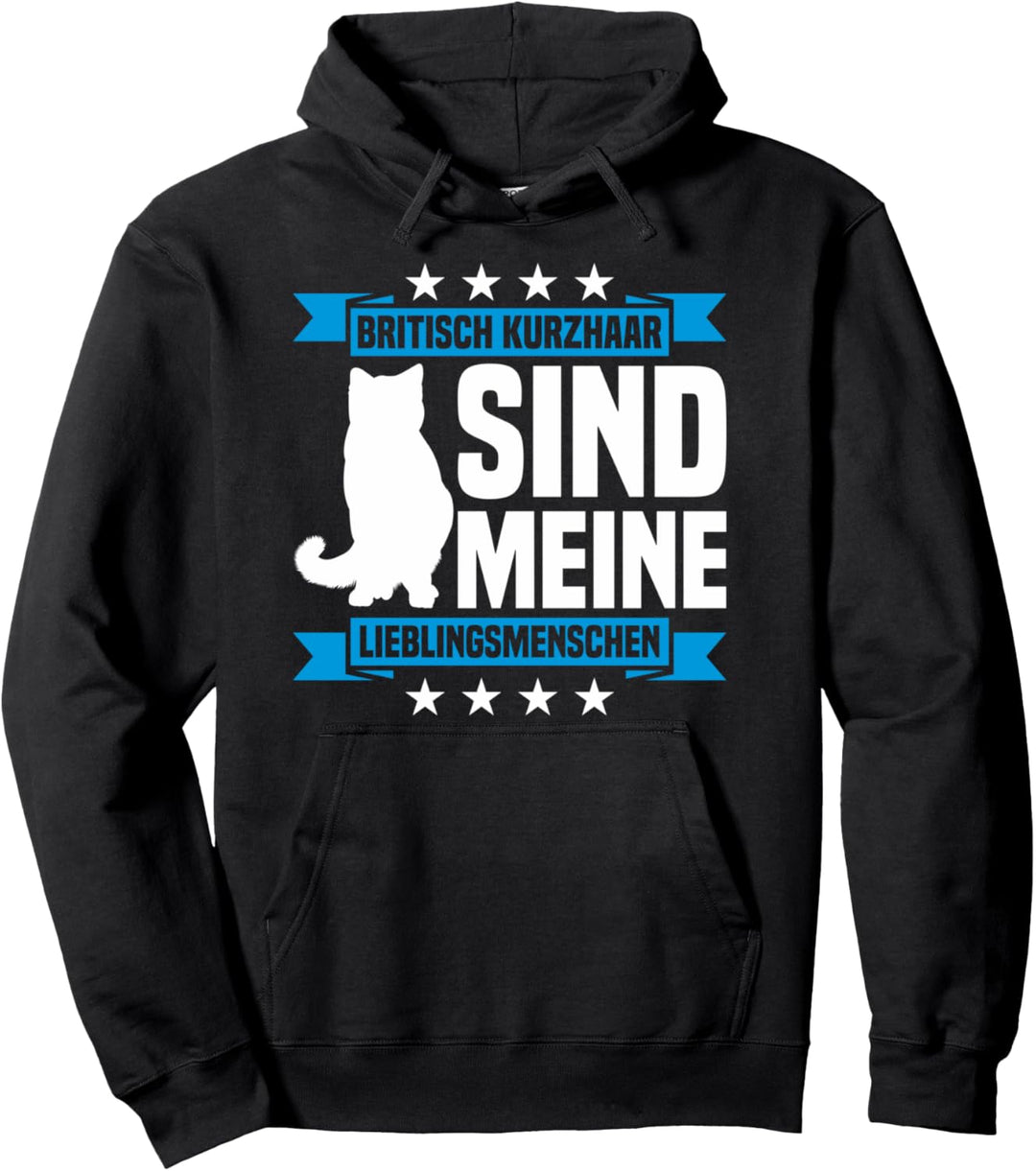 Rassekatze Britisch Kurzhaar Meine Lieblingsmenschen Katze Pullover Hoodie