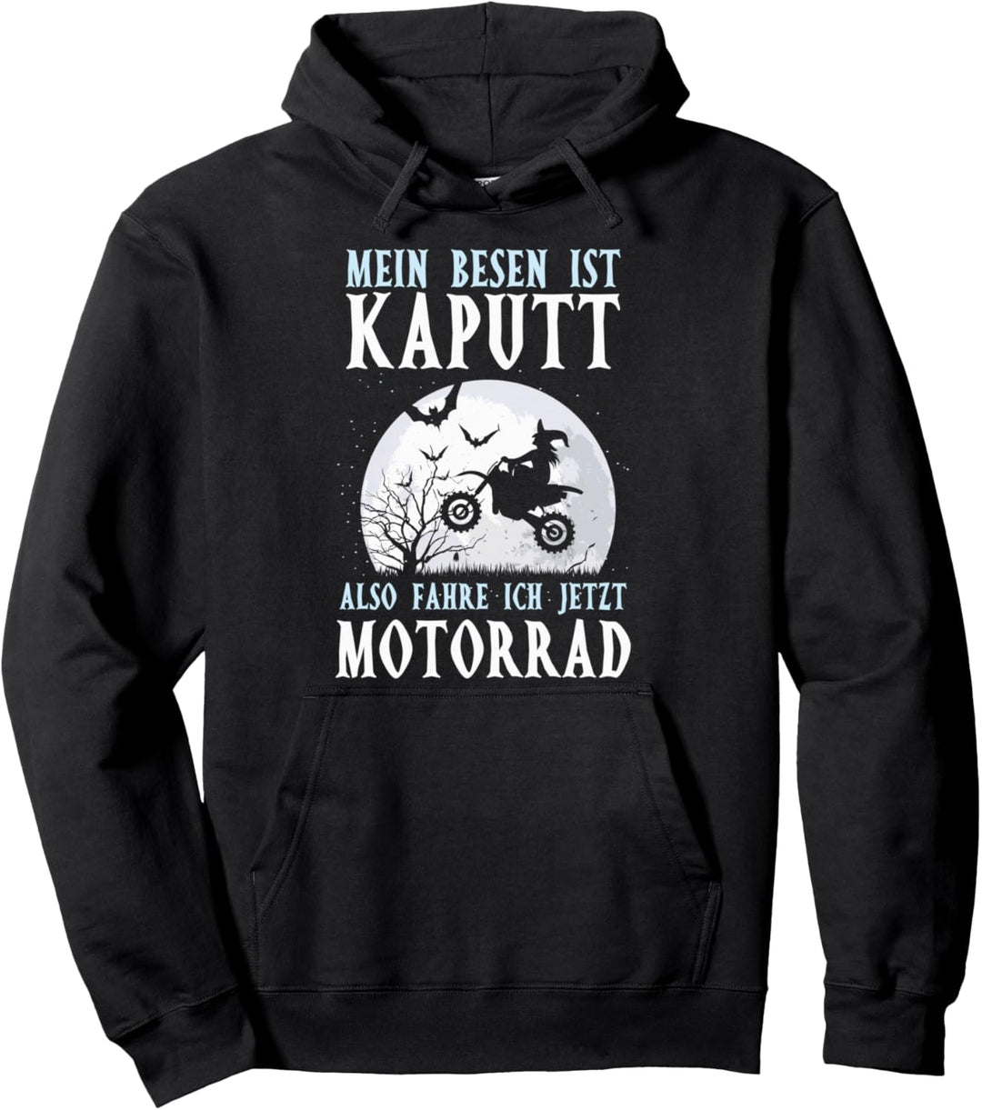 Mein Besen Ist Kaputt Ich Fahre Motorrad Hexen Biker Spruch Pullover Hoodie