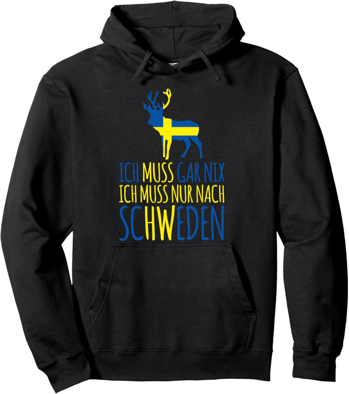 Urlaub Angeln Ich muss gar nix ich muss nur nach Schweden Pullover Hoodie