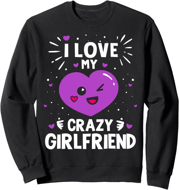 Lustiges Valentinstags Liebe Meine Verrückte Sweatshirt