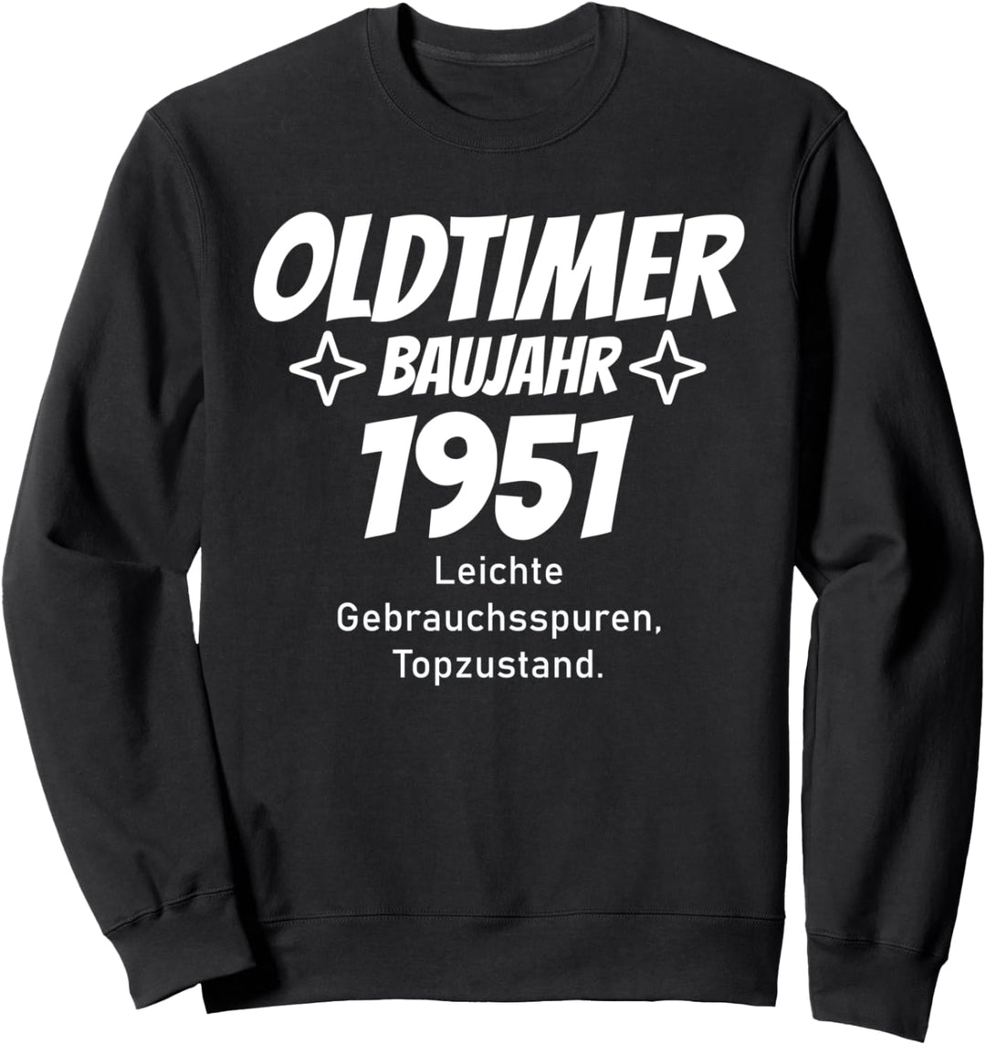 Oldtimer Baujahr 1951 Spruch Geburtstag lustig Sweatshirt