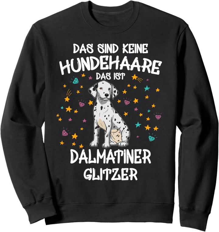 Dalmatiner Glitzer Hundehalter Hundebesitzer Geschenk Hunde Sweatshirt