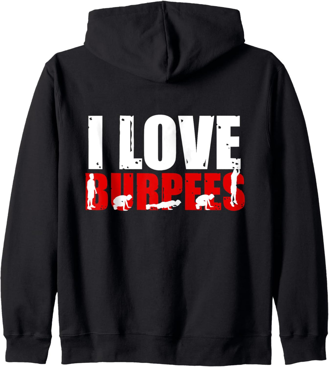 I Love Burpees lustiges Workout- Kapuzenjacke