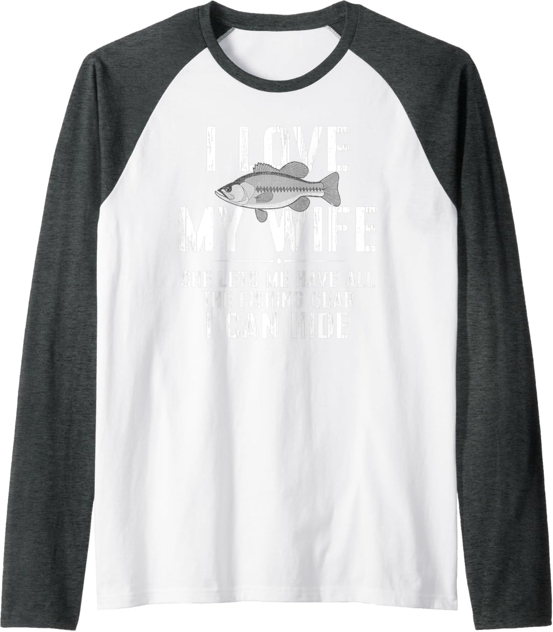 Love My Wife Funny Fishing Raglan