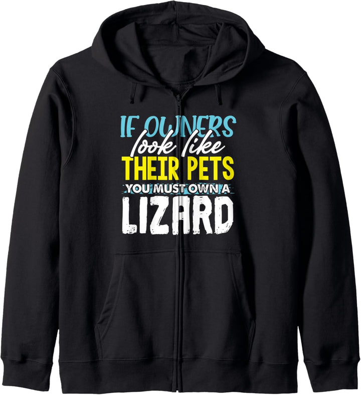 Funny If Owners Look Like Their Pets You Must Own A Lizard Kapuzenjacke