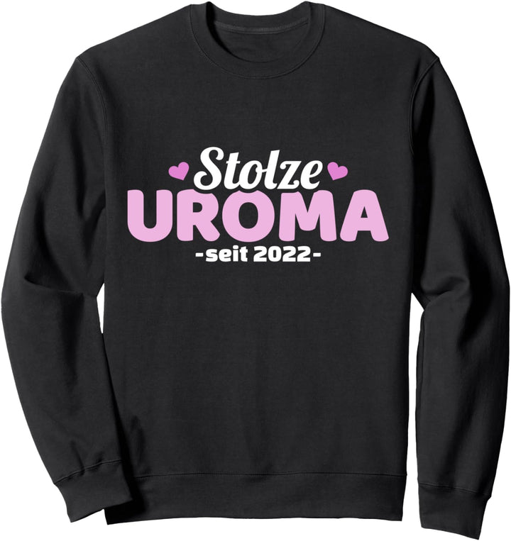 Stolze Uroma 2022 Schwangerschaft verkünden Sweatshirt