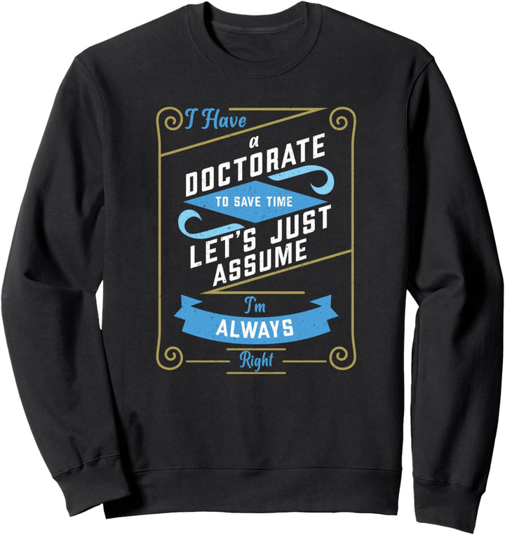 Klasse von 2021 haben einen Doktortitel Spass Abschluss Grad Sweatshirt